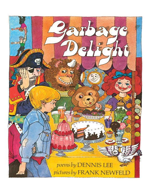 Title details for Garbage Delight by Dennis Lee - Wait list